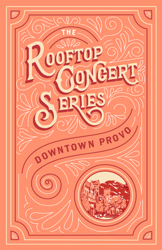 the rooftop concert series poster for downtown provo, with an orange background