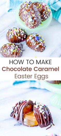 chocolate caramel easter eggs with sprinkles on them and the words how to make chocolate caramel easter eggs