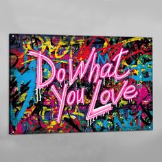 Do What You Love Graffiti Wall Art - The Trendy Art Inspirational Graffiti Art, Motivational Graffiti Art, Positive Graffiti Art, Graffiti Art Painting Canvas, Graffiti Art In Bedroom, Space Graffiti Art, Maximalist Office Design, Canvas Graffiti Art, Graphitti Art Design