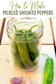 pickled shishito peppers in a glass jar with text overlay that reads how to make pickled shishito peppers