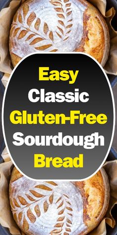 an easy gluten - free sourdough bread recipe with the title overlay