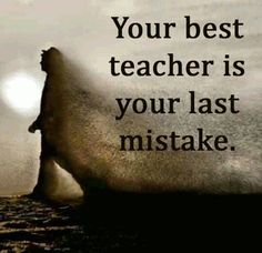 a person standing in front of a large rock with the words your best teacher is your last mistake