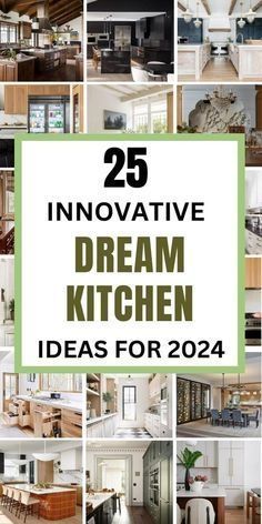 the words 25 innovative dream kitchen ideas for 2014 are shown in green and white colors