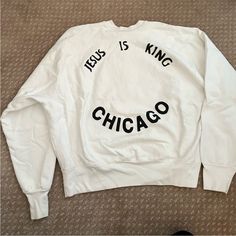 Jesus Is King Crew Neck Sweatshirt From Exclusive Kanye West Chicago Show! Yeezy White, Mens Yeezy, Jesus Is King, Chicago Shows, King Jesus, Jesus Is, Kanye West, Crew Neck Sweatshirt, Chicago