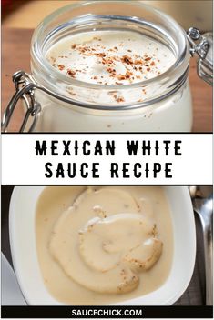 mexican white sauce recipe in a glass jar with spoons on the side and an image of