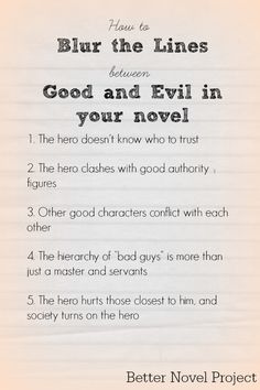 a poem written in black ink on paper with the words, blur the lines between good and evil in your novel