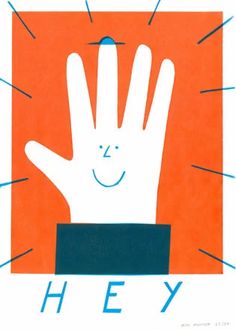 an orange and blue poster with the words hey written on it, in front of a smiling hand