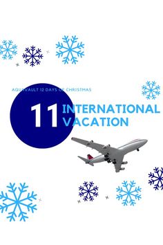 an airplane flying through the air with snowflakes around it and text that reads 11 international vacation