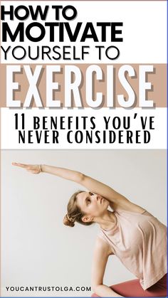 a woman doing yoga poses with the words how to motivate yourself to exercise