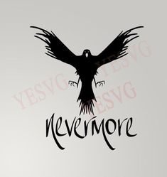 a black bird with the words nevermore on it