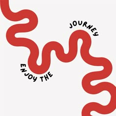 a red snake with the words journey enjoy the ride