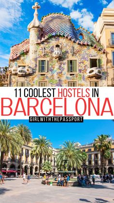 the hotel in barcelona, spain with text overlay that reads 11 coolest hotels in barcelona