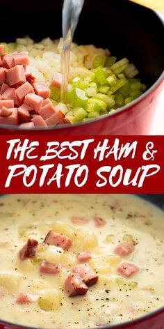 the best ham and potato soup is ready to be eaten