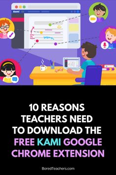 the 10 reasons teachers need to download the free kami google chrome extension