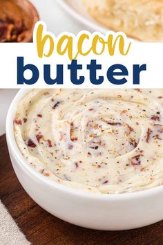 bacon butter in a white bowl with the title above it