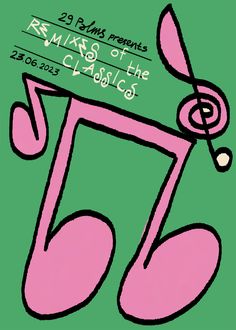 a poster with music notes and trebles in pink on a green background that says mixes of the classic