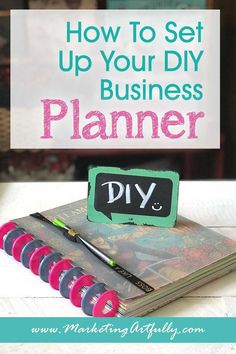 a notebook with the title how to set up your diy business planner