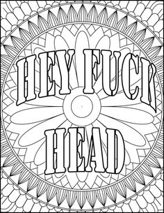 a coloring page with the words hey fock head in black and white on it