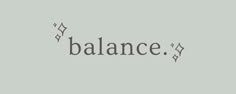 the word balance written in black ink on a gray background