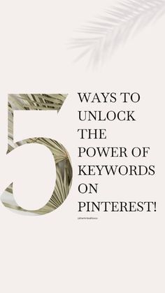 the five ways to unlock the power of keywords on pinterest info