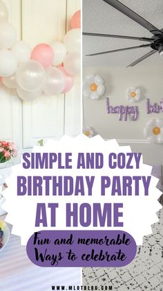 Simple and cozy birthday party at home. Fun and memorable ways to celebrate Cozy Birthday, Inflatable Party Decorations, Simple Birthday Party, Birthday Party At Home, Birthday Banner Design