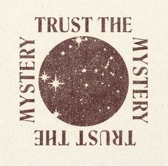 an old stamp with the words trust the mystery and stars in brown ink on white paper