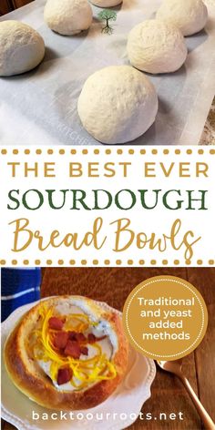 the best ever sourdough bread bowls traditional and yeast method