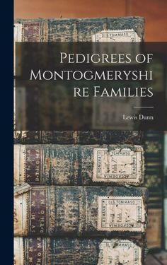 three books stacked on top of each other with the title, pedigrees of montgomery