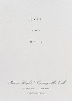 the save the date card is printed on white paper and has black ink that reads,'save the date '