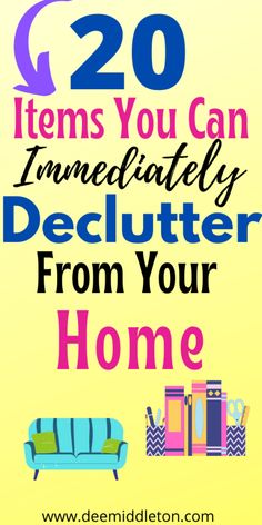 the text reads, 20 items you can immediately declutter from your home