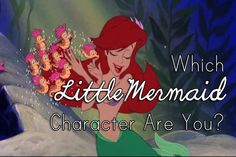 the little mermaid character is holding flowers in her hand and text which reads, which little mermaid character are you?