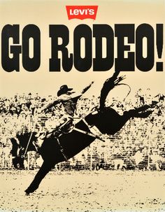 an advertisement for levi's go rodeo with a cowboy falling off his horse in the air