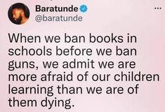 Banned Books, Truth Hurts, The More You Know, Great Quotes, Thought Provoking, Kids Learning, Wise Words, Words Of Wisdom