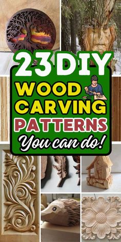 wood carving patterns are featured in this collage with the words 25 diy wood carving patterns you can do