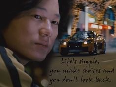 the most poetic of the Fast and Furious series . . . . seriously. Short Quotes, Cars, Quotes, Life Is Simple, Sung Kang, Fast And Furious, Life Is