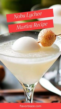 a martini with an orange garnish on the rim and text that reads nobu lice martini recipe