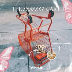 an orange shopping cart with the words, the perfect cart and two butterflies around it