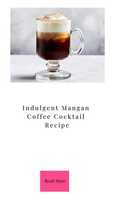 an image of a cup of coffee with the words indulent mango coffee cocktail recipe