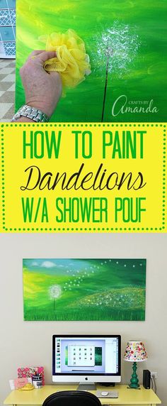 a desk with a computer on it in front of a painting that says how to paint dandelions w / a shower pouf