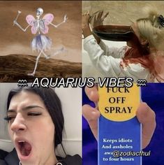 four different pictures with the words aquarius vibes, f k off spray and an image of a woman holding up a sign