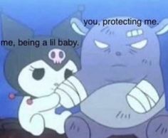 two cartoon characters hugging each other with the caption'you protecting me, being a lil baby '