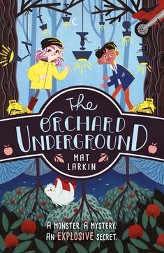 the orchard underground by matt larin book cover design and illustration for children's novel