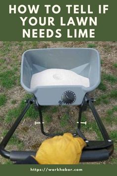 a lawn mower with the words how to tell if your lawn needs lime on it