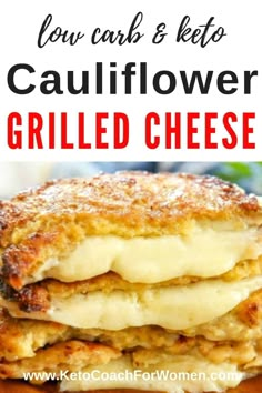 grilled cheese sandwich with text overlay that reads low carb & keto cauliflower grilled cheese