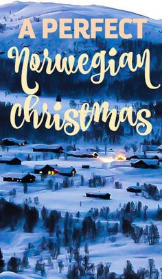 the cover of a book with snow covered mountains in the background and text that reads, a perfect norwegian christmas