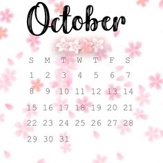 a calendar with pink flowers on it and the word october written in black ink above