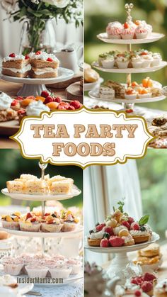 tea party foods and desserts are displayed in this collage with the words, tea party foods