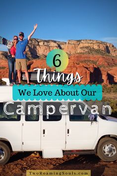 two people standing on top of a van with the Sedona rocks in the background with text overlaying: 6 things we love about our campervan Nomadic Living, Rv Inspiration, Usa Road Trip, Diy Campervan, Campervan Conversion, Road Trip Planner, Road Trip Routes