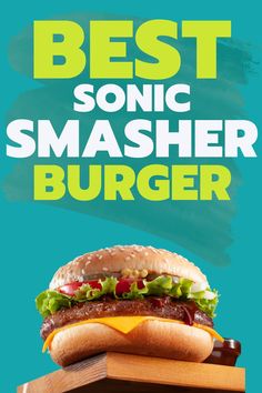 sonic smasher burger