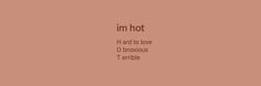 i'm hot hard to love o brontosaurus terrible text on pink background